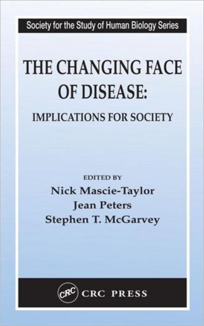 The Changing Face of Disease : Implications for Society, Hardback Book
