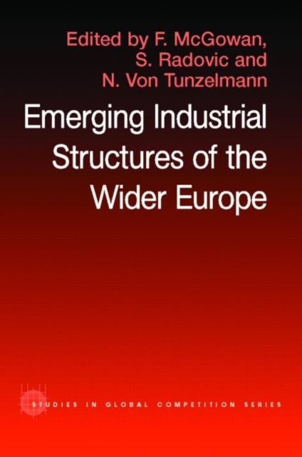 The Emerging Industrial Structure of the Wider Europe, Hardback Book