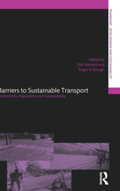 Barriers to Sustainable Transport : Institutions, Regulation and Sustainability, Hardback Book