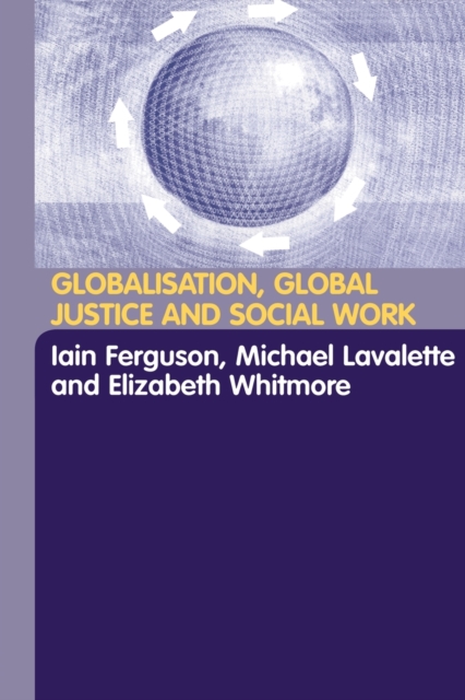 Globalisation, Global Justice and Social Work, Paperback / softback Book