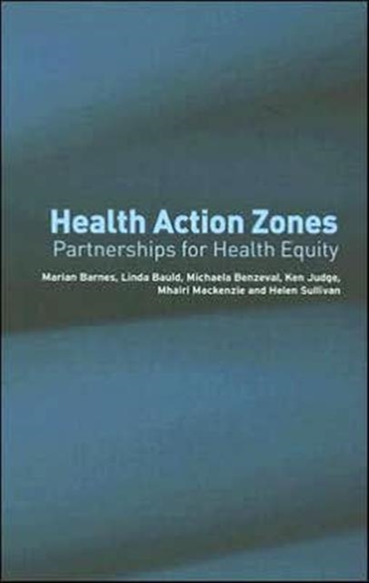 Health Action Zones : Partnerships for Health Equity, Paperback / softback Book