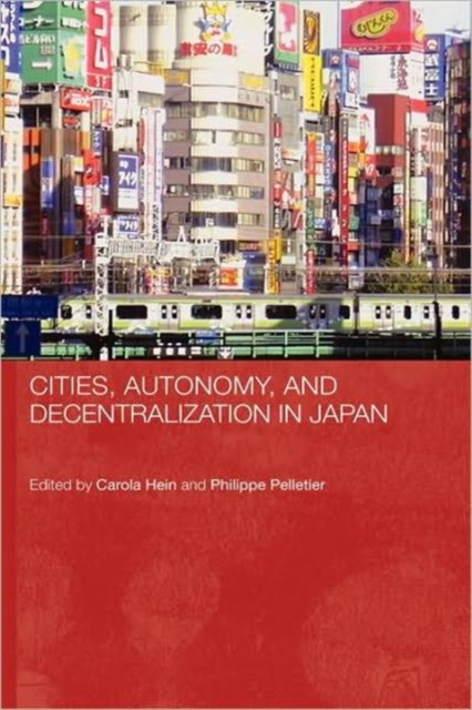 Cities, Autonomy, and Decentralization in Japan, Hardback Book