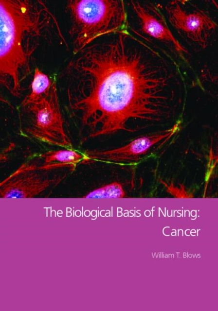 The Biological Basis of Nursing: Cancer, Paperback / softback Book