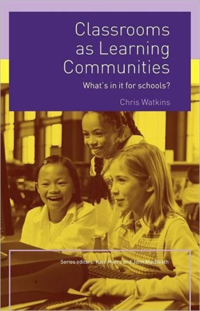 Classrooms as Learning Communities : What's In It For Schools?, Paperback / softback Book