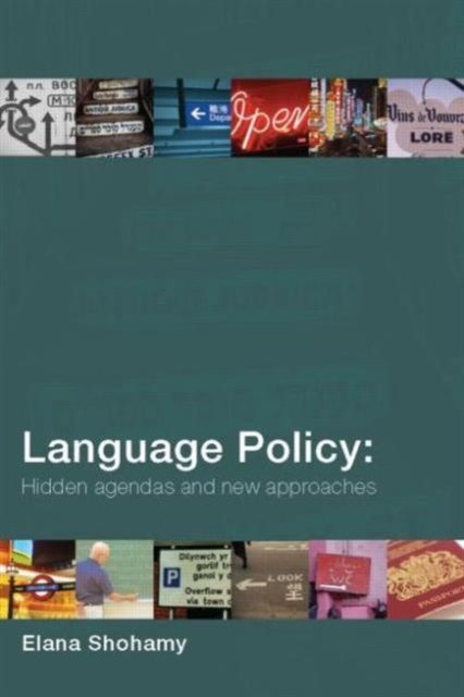 Language Policy : Hidden Agendas and New Approaches, Paperback / softback Book