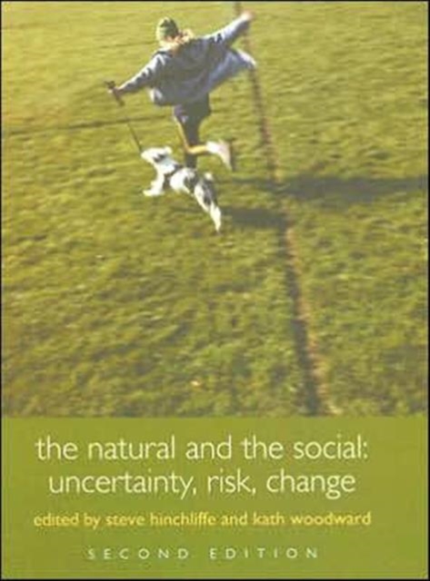 The Natural and the Social : Uncertainty, Risk, Change, Hardback Book