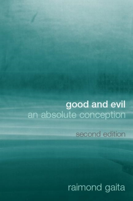 Good and Evil : An Absolute Conception, Paperback / softback Book