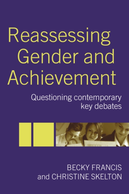 Reassessing Gender and Achievement : Questioning Contemporary Key Debates, Paperback / softback Book