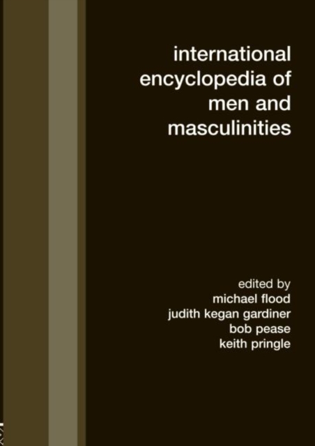 International Encyclopedia of Men and Masculinities, Hardback Book