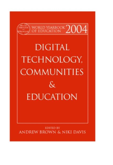 World Yearbook of Education 2004 : Digital Technologies, Communities and Education, Hardback Book