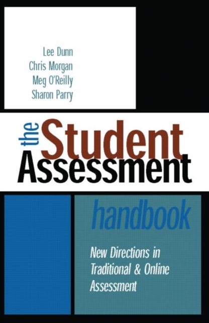 The Student Assessment Handbook : New Directions in Traditional and Online Assessment, Paperback / softback Book