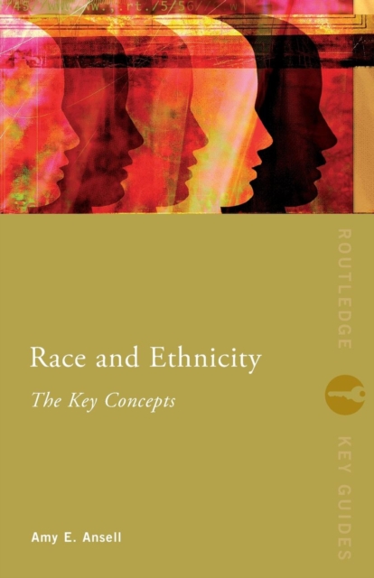 Race and Ethnicity: The Key Concepts, Paperback / softback Book