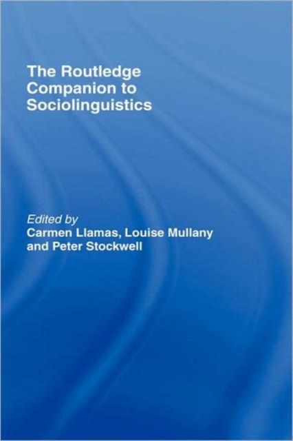 The Routledge Companion to Sociolinguistics, Hardback Book