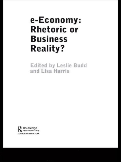 e-Economy : Rhetoric or Business Reality?, Hardback Book