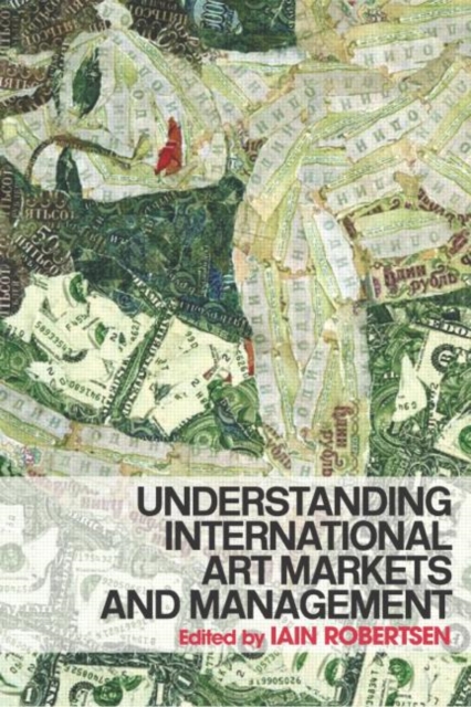 Understanding International Art Markets and Management, Paperback / softback Book