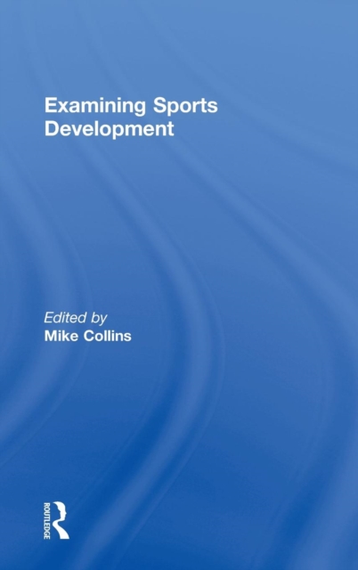 Examining Sports Development, Hardback Book