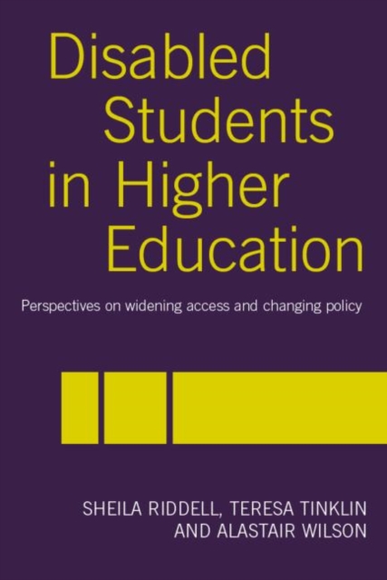 Disabled Students in Higher Education : Perspectives on Widening Access and Changing Policy, Paperback / softback Book