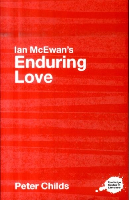 Ian McEwan's Enduring Love : A Routledge Study Guide, Paperback / softback Book