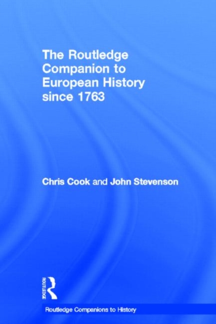 The Routledge Companion to Modern European History since 1763, Hardback Book
