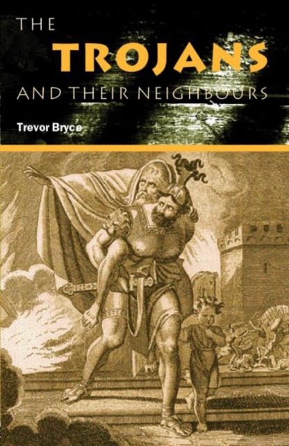 The Trojans & Their Neighbours, Paperback / softback Book