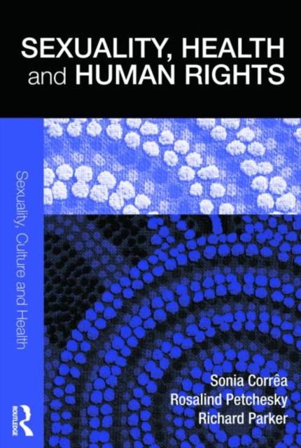Sexuality, Health and Human Rights, Paperback / softback Book