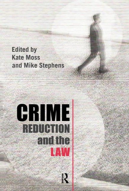 Crime Reduction and the Law, Hardback Book