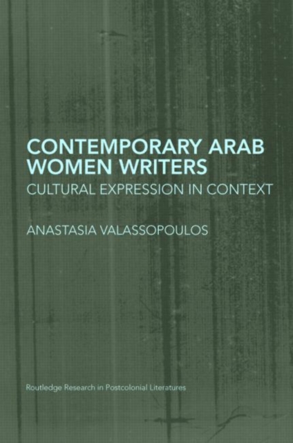 Contemporary Arab Women Writers : Cultural Expression in Context, Hardback Book