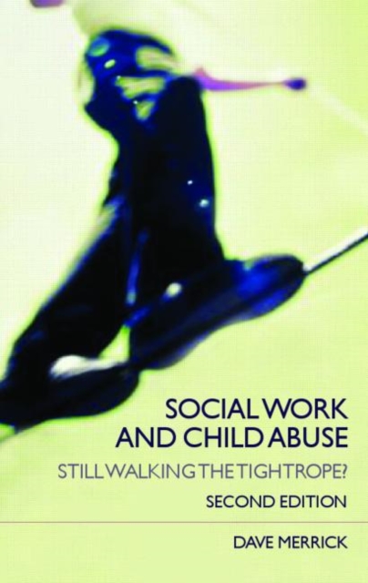 Social Work and Child Abuse : Still Walking the Tightrope?, Paperback / softback Book