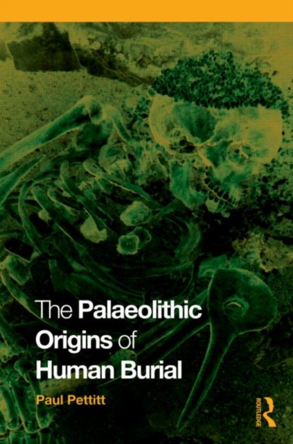 The Palaeolithic Origins of Human Burial, Paperback / softback Book