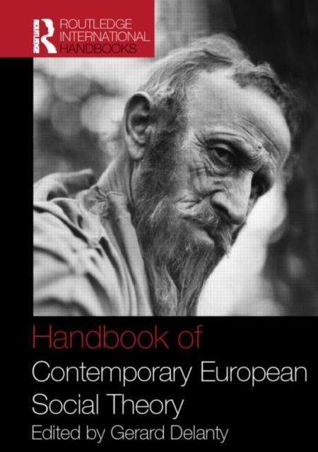 Handbook of Contemporary European Social Theory, Hardback Book