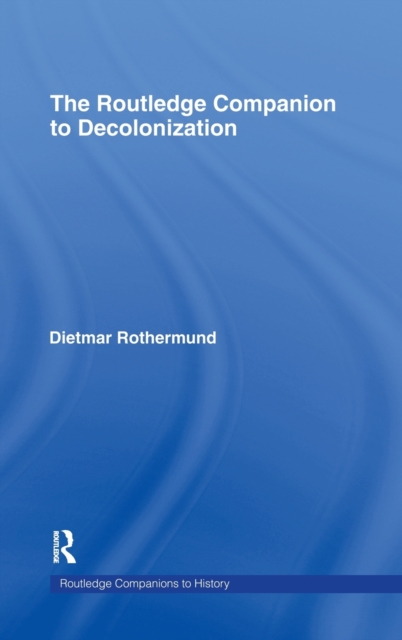 The Routledge Companion to Decolonization, Hardback Book
