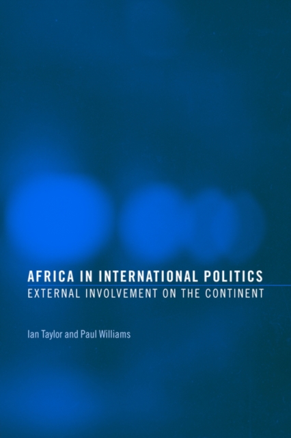 Africa in International Politics : External Involvement on the Continent, Paperback / softback Book