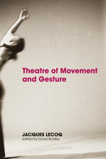 Theatre of Movement and Gesture, Paperback / softback Book