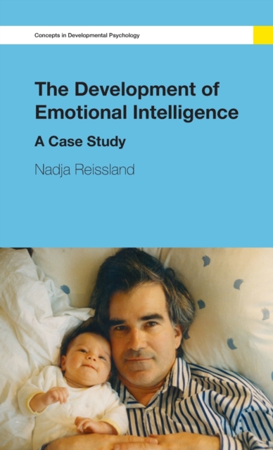 The Development of Emotional Intelligence : A Case Study, Hardback Book