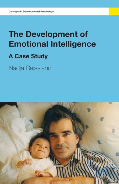 The Development of Emotional Intelligence : A Case Study, Paperback / softback Book