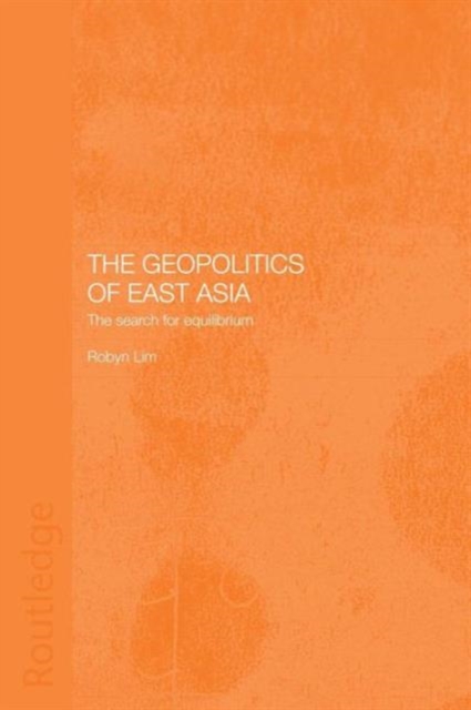 The Geopolitics of East Asia, Paperback / softback Book