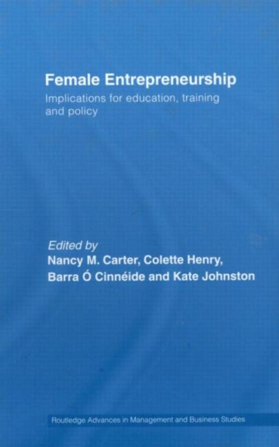 Female Entrepreneurship : Implications for Education, Training and Policy, Hardback Book