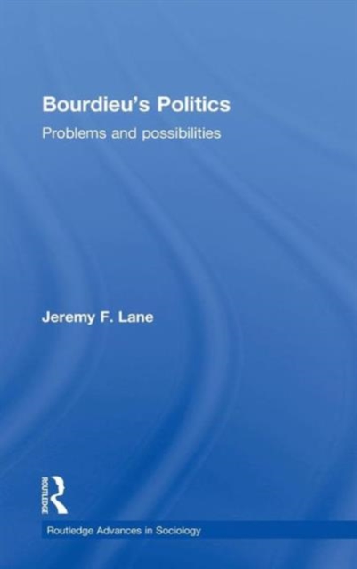 Bourdieu's Politics : Problems and Possiblities, Hardback Book