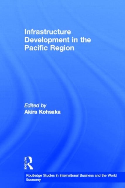 Infrastructure Development in the Pacific Region, Hardback Book