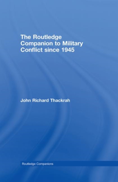 Routledge Companion to Military Conflict since 1945, Hardback Book