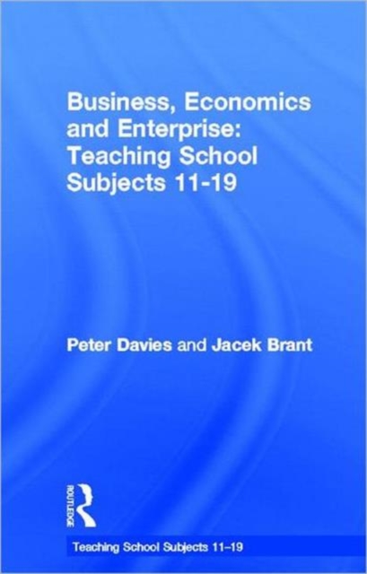 Business, Economics and Enterprise : Teaching School Subjects 11-19, Hardback Book