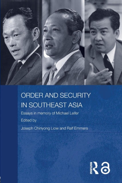 Order and Security in Southeast Asia : Essays in Memory of Michael Leifer, Paperback / softback Book