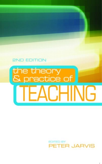 The Theory and Practice of Teaching, Paperback / softback Book