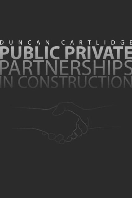 Public Private Partnerships in Construction, Paperback / softback Book