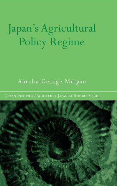 Japan's Agricultural Policy Regime, Hardback Book