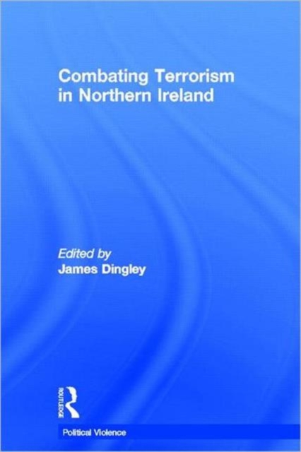 Combating Terrorism in Northern Ireland, Hardback Book