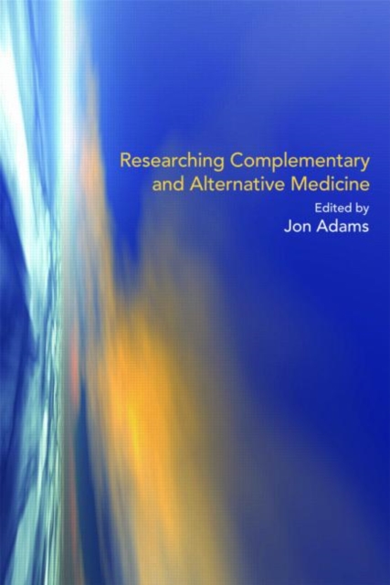 Researching Complementary and Alternative Medicine, Paperback / softback Book