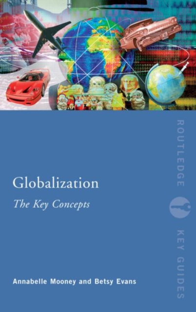 Globalization: The Key Concepts, Paperback / softback Book