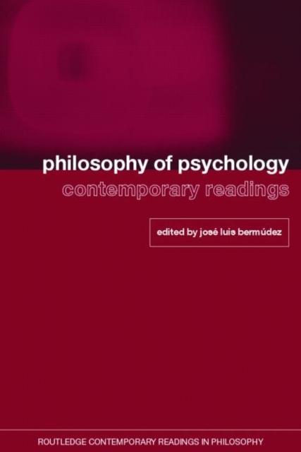 Philosophy of Psychology: Contemporary Readings, Paperback / softback Book