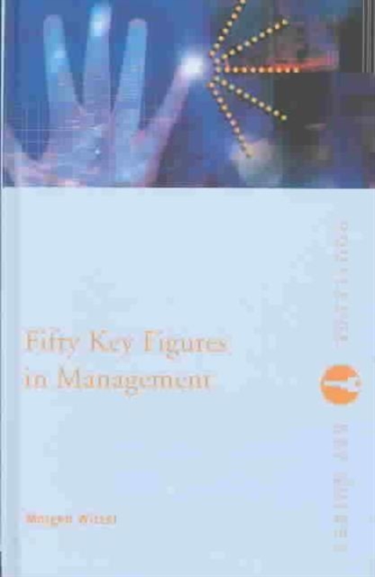 Fifty Key Figures in Management, Hardback Book